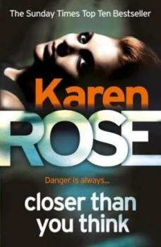 Image of Closer Than You Think the Cincinnati Series Book 1 by Karen Rose Book