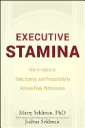 Image of executive stamina how to optimize time energy and productivity to achieve p