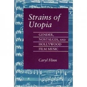 Image of Strains of Utopia by Caryl Flinn Book