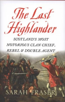 Image of The Last Highlander by Sarah Fraser Hardback