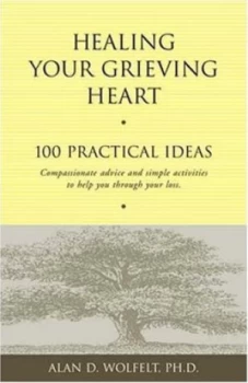 Image of Healing Your Grieving Heart by Alan D Wolfelt Paperback