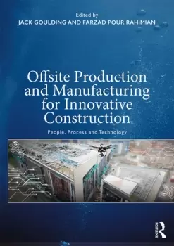 Image of Offsite Production and Manufacturing for Innovative ConstructionPeople Process and Technology