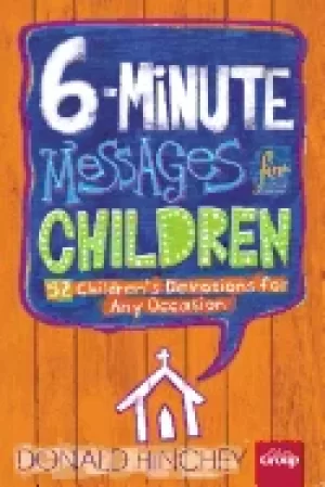 Image of 6 minute messages for children 52 childrens devotions for any occasion