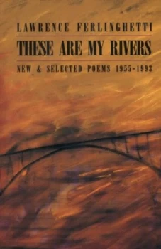 Image of These Are My Rivers by Lawrence Ferlinghetti Book