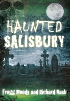 Image of Haunted Salisbury by Frogg Moody