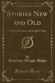 Image of Stories New and Old: Typical American and by Hamilton Wright Mabie
