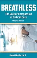 Image of breathless the role of compassion in critical care