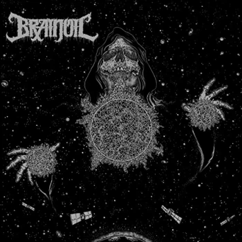 Image of Brainoil - Singularity to Extinction CD