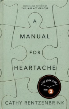 Image of A Manual for Heartache by Cathy Rentzenbrink Hardback