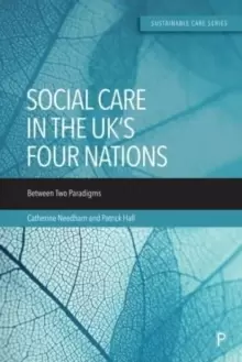 Image of Social Care in the UK's Four Nations : Between Two Paradigms