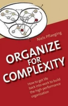 Image of Organize for Complexity by Niels Pflaeging Paperback