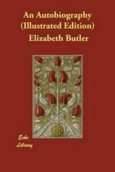 Image of An Autobiography illustrated Edition by Elizabeth Butler Paperback