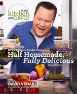 Image of half homemade fully delicious an in the kitchen with david cookbook from q