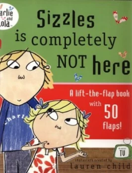Image of Sizzles Is Completely Not Here by Lauren Child Book