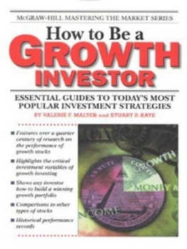 Image of How to Be a Growth Investor by Valerie F Malter and Stuart P Kaye Book