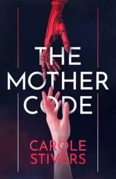 Image of The mother code - Carole Stivers - Paperback - Used