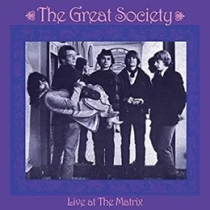 image of Live at the Matrix by The Great Society CD Album