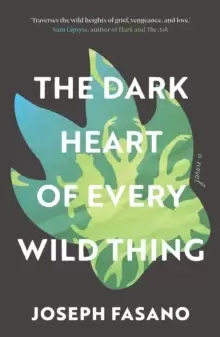 Image of The Dark Heart of Every Wild Thing