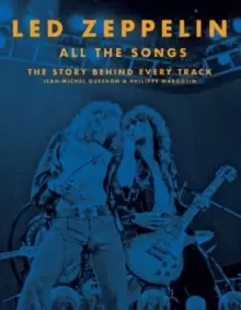 Image of Led Zeppelin All the Songs : The Story Behind Every Track