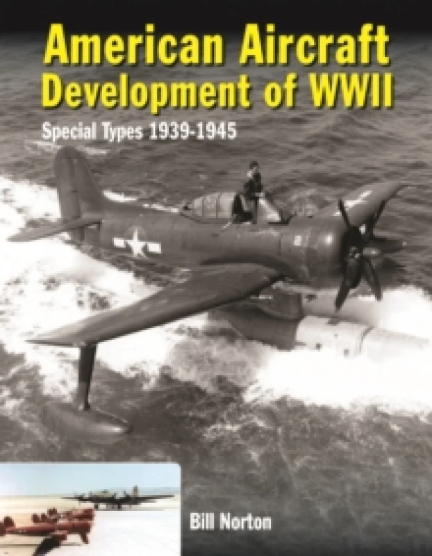 Image of American Aircraft Development of Wwii by William Norton Hardback