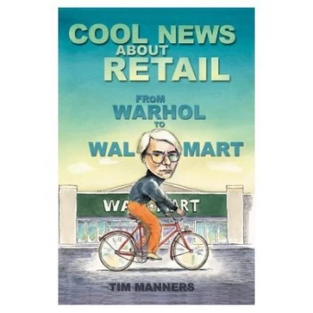Image of Cool News about Retail by Tim Manners Paperback
