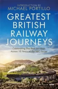 Image of Greatest British railway journeys by Michael Portillo