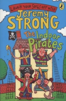 Image of The Indoor Pirates by Jeremy Strong Book