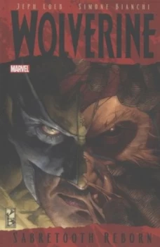 Image of Sabretooth Reborn by Jeph Loeb Hardback