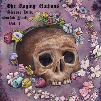 Image of Raging Nathans - Sleeper Hits Sordid Youth Vinyl