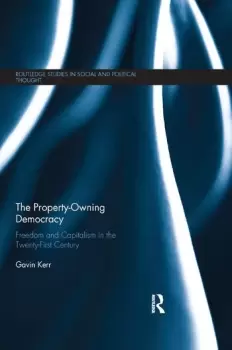 Image of The Property-Owning DemocracyFreedom and Capitalism in the Twenty-First Century