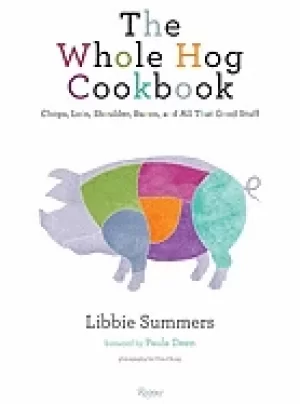 Image of whole hog cookbook chops loin shoulder bacon and all that good stuff