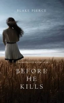 Image of Before He Kills a Mackenzie White Mystery-Book 1 by Blake Pierce Paperback
