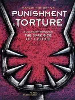 Image of Hamlyn History of Punishment and Torture by Karen Farrington Hardback