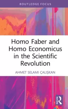 Image of Homo Faber and Homo Economicus in the Scientific Revolution