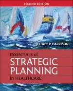 Image of essentials of strategic planning in healthcare second edition