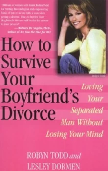 Image of How to Survive Your Boyfriends Divorce by Robyn Todd Paperback
