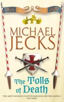 Image of The Tolls of Death (Last Templar Mysteries 17) : A riveting and gritty medieval mystery