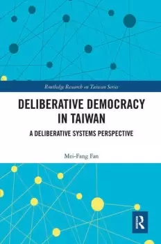 Image of Deliberative Democracy in Taiwan A Deliberative Systems Perspective