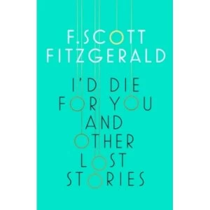 Image of I'd Die for You: And Other Lost Stories
