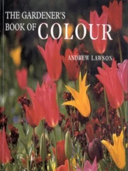 Image of The Gardeners Book of Colour by Andrew Lawson Paperback