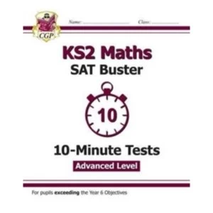 Image of New KS2 Maths Targeted SAT Buster 10-Minute Tests - Advanced (for tests in 2018 and beyond) by CGP Books (Paperback, 2016)