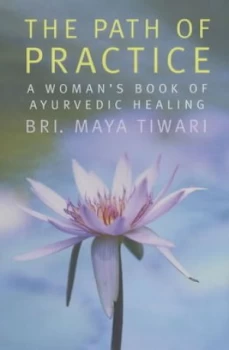 Image of The Path of Practice by Maya Tiwari Book