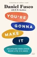 Image of youre gonna make it unlocking resilience when life is a mess