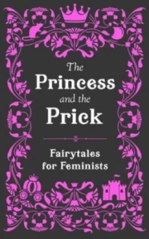 Image of The princess and the prick by Walburga Appleseed