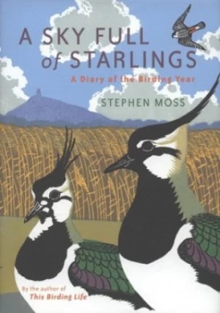 Image of A Sky Full of Starlings by Stephen Moss Hardback