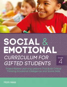 Image of Social and Emotional Curriculum for Gifted StudentsGrade 4 Project-Based Learning Lessons That Build Critical Thinking Emotional Intellige