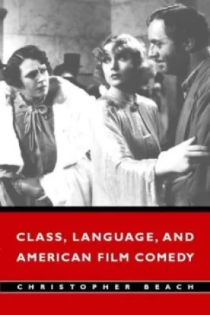 Image of Class language and American film comedy by Christopher Beach