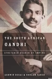 Image of The South African Gandhi : Stretcher-Bearer of Empire