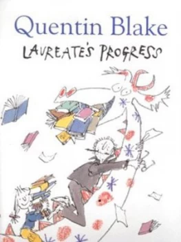 Image of Laureates Progress by Quentin Blake Hardback