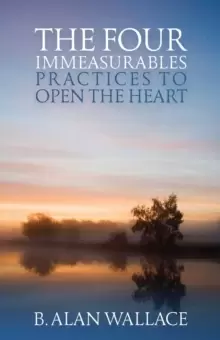 Image of The Four Immeasurables : Practices to Open the Heart